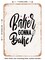 DECORATIVE METAL SIGN - Baker Gonna Bake - 2 - Vintage Rusty Look